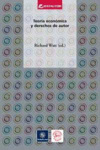 TEORÍA ECONÓMICA Y DERECHOS DE AUTOR