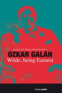 WILDE, BEING EARNEST
