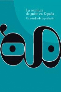 ESCRITURA DE GUIÓN EN ESPAÑA, LA