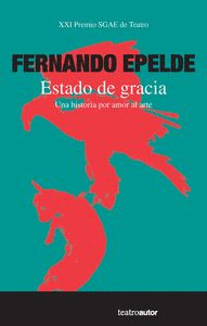 ESTADO DE GRACIA (XXI PREMIO SGAE DE TEATRO)