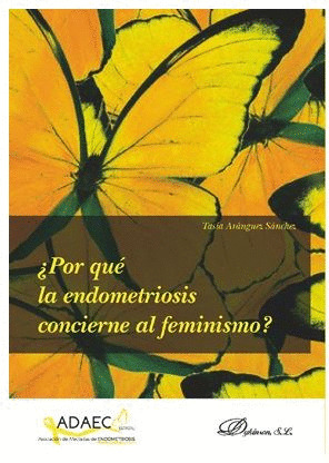 ¿POR QUE LA ENDOMETRIOSIS CONCIERNE AL FEMINISMO?