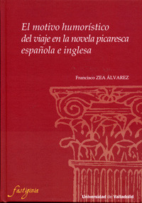 MOTIVO HUMORISTICO DEL VIAJE EN LA NOVELA PICARESCA ESPAÑOLA E INGLESA, EL.
