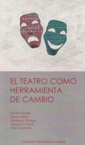 EL TEATRO COMO HERRAMIENTA DE CAMBIO