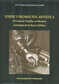 PODER Y PROMOCION ARTISTICA. EL CONDE DE TENDILLA, UN MENDOZA EN TIEMPOS DE LOS
