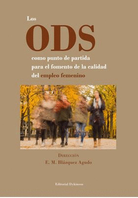 LOS ODS COMO PUNTO DE PARTIDA PARA EL FOMENTO DE LA CALIDAD DEL EMPLEO FEMENINO