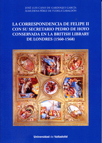 CORRESPONDENCIA DE FELIPE II CON SU SECRETARIO PEDRO DE HOYO CONSERVADA EN LA BR