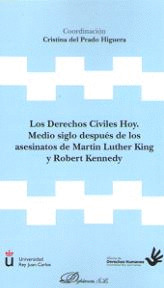 LOS DERECHOS CIVILES HOY. MEDIO SIGLO DESPUES DE LOS ASESINATOS DE MARTIN LUTHER