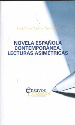 NOVELA ESPAÑOLA CONTEMPORANEA. LECTURAS ASIMETRICAS