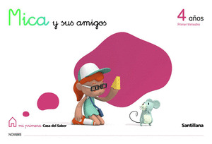 MICA Y SUS AMIGOS 4AÑOS PRIMER TRIMESTRE