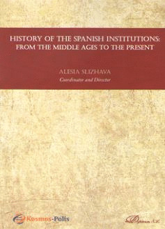 HISTORY OF THE SPANISH INSTITUTIONS