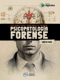 PSICOPATOLOGÍA FORENSE. LIBRO DE CASOS