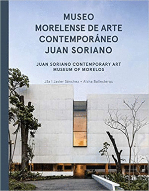 MUSEO MORELENSE ARTE CONTEMPORANEO JUAN SORIANO