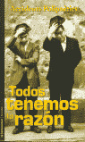 TODOS TENEMOS LA RAZON