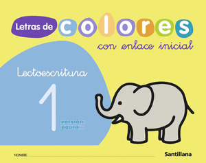 CUADERNO 1 LETRAS DE COLORES CON ENLACE INICIAL LECTOESCRITURA 1 VERSION PAUTA SANTILLANA