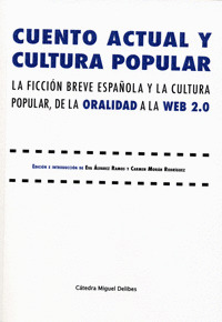 CUENTO ACTUAL Y CULTURA POPULAR. LA FICCION BREVE ESPAÑOLA Y LA CULTURA POPULAR,