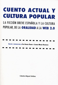 CUENTO ACTUAL Y CULTURA POPULAR. LA FICCION BREVE ESPAÑOLA Y LA CULTURA POPULAR,