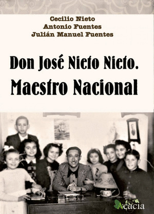 DON JOSÉ NIETO NIETO, MAESTRO NACIONAL