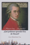 MOZART HOY...IMPOSIBLE? QUE PODEMOS APRENDER HOY DE MOZART