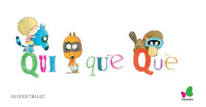 QUI QUE QUE