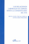 LAS RELACIONES LABORALES EN ESPAÑA HASTA LA CONSTITUCION DE 1978