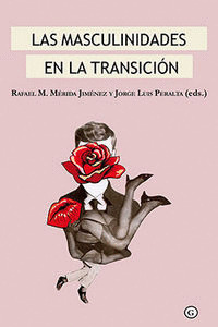 MASCULINIDADES EN LA TRANSICIÓN, LAS