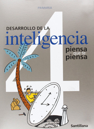 DESARROLLO DE LA INTELIGENCIA, PIENSA QUE TE PIENSA, 4 EDUCACION PRIMARIA