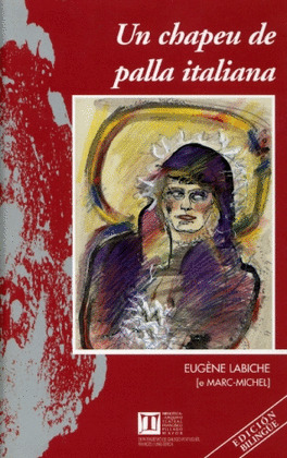 UN CHAPEU DE PALLA ITALIANA, DE EUGENE LABICHE