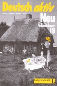 DEUTSCH AKTIV NEU 1B -ARBEITSBUCH
