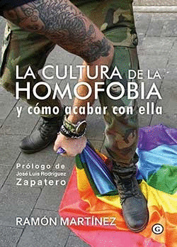 LA CULTURA DE LA HOMOFOBIA Y COMO ACABAR CON ELLA