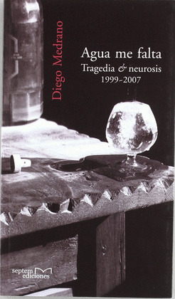 AGUA ME FALTA TRAGEDIA Y NEUROSIS
