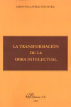 TRANSFORMACION DE LA OBRA INTELECTUAL,LA