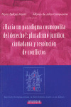 HACIA UN PARADIGMA COSMOPOLITA DEL DERECHO: PLURALISMO JURIDICO,