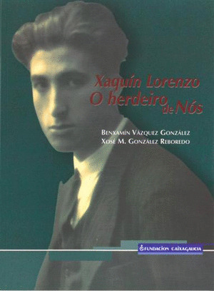 XAQUIN LORENZO: O HERDEIRO DE NOS
