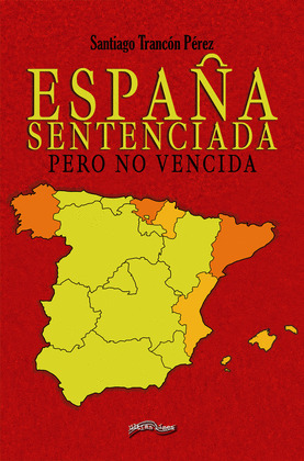 ESPAÑA SENTENCIADA PERO NO VENCIDA