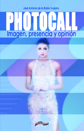 PHOTOCALL, IMAGEN, PRESENCIA Y OPINION