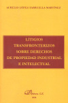 LITIGIOS TRANSFRONTERIZOS SOBRE DERECHOS PROPIEDAD INDUSTRIAL E I
