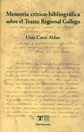 MEMORIA CRITICO-BIBLIOGRAFICA SOBRE EL TEATRO REGIONAL GALLEGO