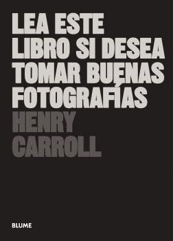 LEA ESTE LIBRO SI DESEA TOMAR BUENAS FOTOGRAFIAS (2022)