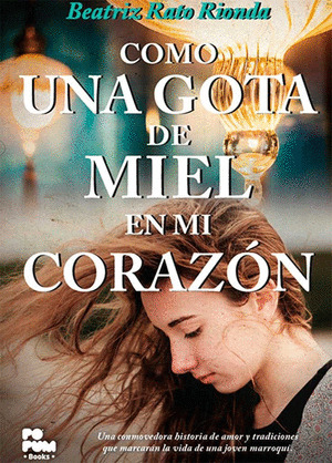 COMO UNA GOTA DE MIEL EN MI CORAZÓN
