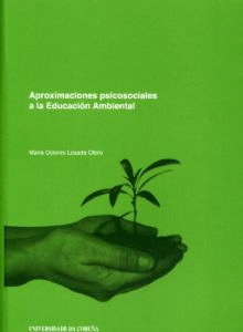 APROXIMACIONES PSICOSOCIALES A LA EDUCACIÓN AMBIENTAL