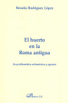 HUERTO EN LA ROMA ANTIGUA EL