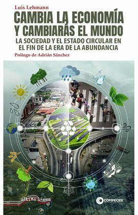 CAMBIA LA ECONOMÍA Y CAMBIARÁS EL MUNDO