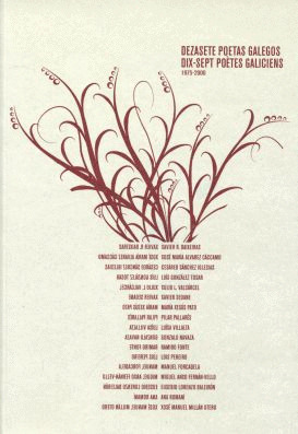 DEZASETE POETAS GALEGOS, 1975-2000 = DIX-SEPT POÈTES GALICIENS, 1975-2000