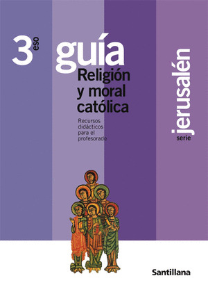 3ESO GUIA RELIG Y MORAL JERUSALEN ED07