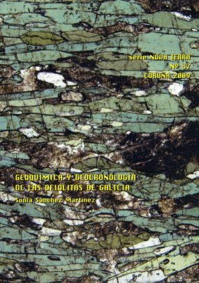 GEOQUÍMICA Y GEOCRONOLOGÍA DE LAS OFIOLITAS DE GALICIA