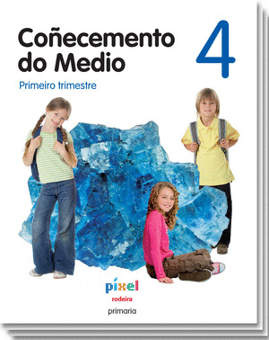 COÑECEMENTO DO MEDIO 4º PRIMARIA EDICION 2012 PIXEL