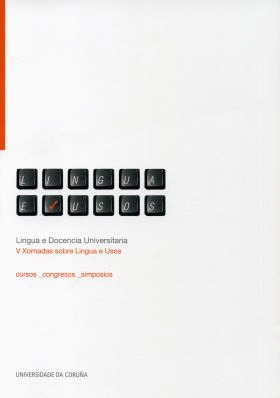103.LINGUA E DOCENCIA UNIVERSITARIA. V XORANADAS SOBRE LINGUA E