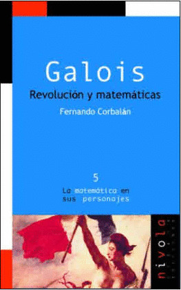 GALOIS REVOLUCION Y MATEMATICAS