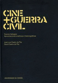 CINE + GUERRA CIVIL. NUEVOS HALLAZGOS. APROXIMACIONES ANALÍTICAS E HISTORIOGRÁFI