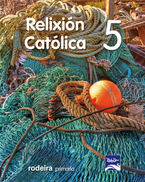 PROXECTO TOBIH, RELIXIÓN CATÓLICA, 5º EDUCACIÓN PRIMARIA, 3 CICLO (GALICIA)